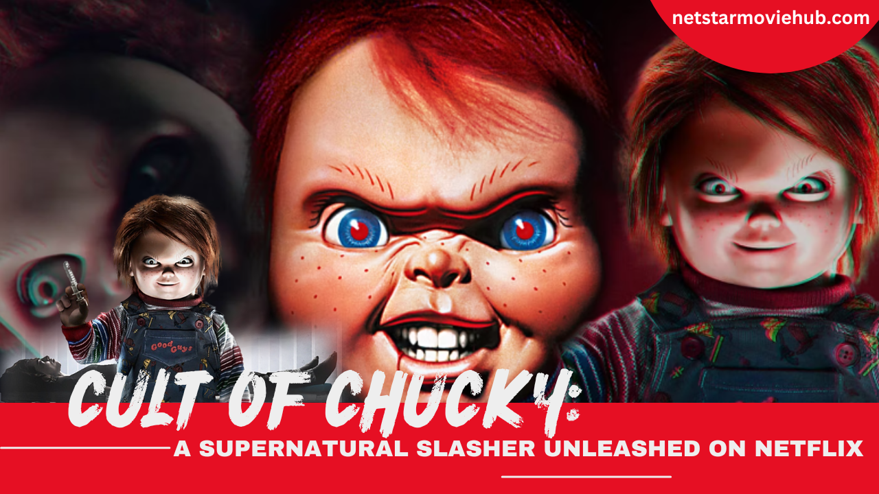 Cult of Chucky, Cult of Chucky Watch on Netflix, netstarmoviehub.com, netstarmoviehub, netstarmovie, netstar, Netflix