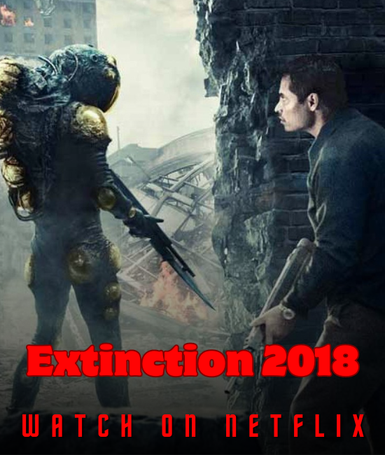 Extinction 2018 Watch on Netflix